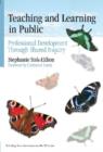 Teaching and Learning in Public : Professional Development Through Shared Inquiry - Book