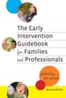 The Early Intervention Guidebook for Families and Professionals : Partnering for Success - Book