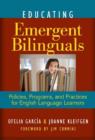Educating Emergent Bilinguals : Policies, Programs and Practices for English Language Learners - Book