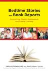 Bedtime Stories and Book Reports : Connecting Parent Involvement in Family Literacy - Book