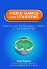 Video Games and Learning : Teaching Participatory Culture in the Digital Age - Book