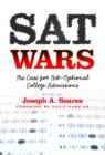 SAT Wars : The Case for Test-Optional College Admissions - Book