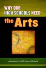 Why Our High Schools Need the Arts - Book