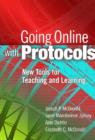 Going Online with Protocols : New Tools for Teaching and Learning - Book