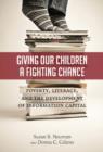 Giving Our Children a Fighting Chance : Poverty, Literacy and the Development of Information Capital - Book
