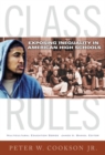 Class Rules : Exposing Inequality in American High Schools - Book