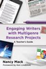 Engaging Writers With Multigenre Research Projects : A Teachers Guide - Book