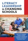 Literacy Leadership in Changing Schools : 10 Keys to Successful Professional Development - Book