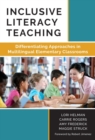 Inclusive Literacy Teaching : Differentiating Approaches in Multilingual Elementary Classrooms - Book