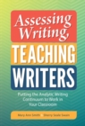 Assessing Writing, Teaching Writers : Putting the Analytic Writing Continuum to Work in Your Classroom - Book