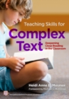Teaching Skills for Complex Text : Deepening Close Reading in the Classroom - Book