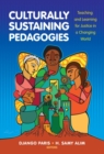 Culturally Sustaining Pedagogies : Teaching and Learning for Justice in a Changing World - Book