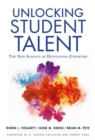 Unlocking Student Talent : The New Science of Developing Expertise - Book