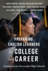 Preparing English Learners for College and Career : Lessons from Successful High Schools - Book