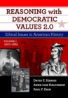 Reasoning With Democratic Values 2.0 : Ethical Issues in American History, Volume 1: 1607-1865 - Book
