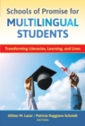 Schools of Promise for Multilingual Students : Transforming Literacies, Learning, and Lives - Book