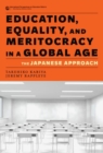 Education, Equality, and Meritocracy in a Global Age : The Japanese Approach - Book
