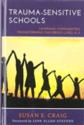 Trauma-Sensitive Schools : Learning Communities Transforming Children's Lives, K-5 - Book