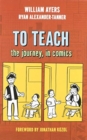 To Teach : The Journey, in Comics - Book