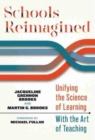 Schools Reimagined : Unifying the Science of Learning With the Art of Teaching - Book