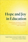 Hope and Joy in Education : Engaging Daisaku Ikeda Across Curriculum and Context - Book