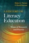 A History of Literacy Education : Waves of Research and Practice - Book