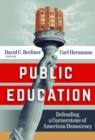 Public Education : Defending a Cornerstone of American Democracy - Book