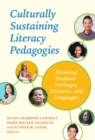 Culturally Sustaining Literacy Pedagogies : Honoring Students' Heritages, Literacies, and Languages - Book