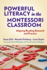 Powerful Literacy in the Montessori Classroom : Aligning Reading Research and Practice - Book