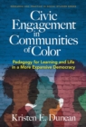 Civic Engagement in Communities of Color : Pedagogy for Learning and Life in a More Expansive Democracy - Book