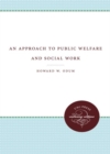 An Approach to Public Welfare and Social Work - Book