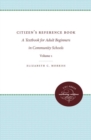 Citizen's Reference Book: Volume 1 : A Textbook for Adult Beginners in Community Schools - Book