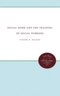Social Work and the Training of Social Workers - Book