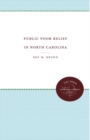 Public Poor Relief in North Carolina - Book