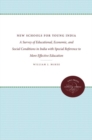 New Schools for Young India : A Survey of Educational, Economic, and Social Conditions in India with Special Reference to More Effective Education - Book