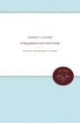 Sidney Lanier : A Biographical and Critical Study - Book