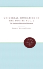Universal Education in the South : Vol. 2, The Southern Education Movement - Book