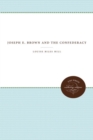 Joseph E. Brown and the Confederacy - Book