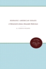 Hispanic-American Essays : A Memorial to James Alexander Robertson - Book