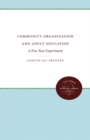 Community Organization and Adult Education : A Five Year Experiment - Book