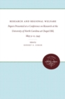 Research and Regional Welfare : Papers Presented at a Conference on Research at the University of North Carolina at Chapel Hill, May 9-11, 1945 - Book