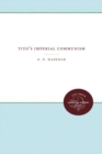 Tito's Imperial Communism - Book