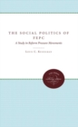 The Social Politics of FEPC : A Study in Reform Pressure Movements - Book