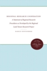 Regional Research Cooperation : A Statement of Regional Research Procedures as Developed by the Regional Land Tenure Research Project - Book