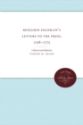 Benjamin Franklin's Letters to the Press, 1758-1775 - Book