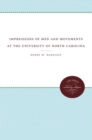 Impressions of Men and Movements at the University of North Carolina - Book