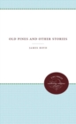 Old Pines and Other Stories - Book