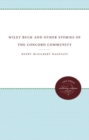 Wiley Buck and Other Stories of the Concord Community - Book
