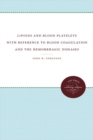Lipoids and Blood Platelets with Reference to Blood Coagulation and the Hemorrhagic Diseases - Book