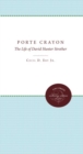 Porte Crayon : The Life of David Hunter Strother, Writer of the Old South - Book